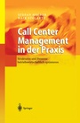 Cover: Call Center Management in der Praxis - Springer