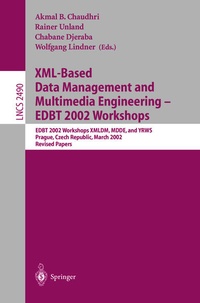 Enlarge image Cover: XML-Based Data Management and Multimedia Engineering - EDBT 2002 Workshops - Springer