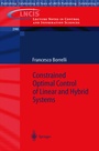 Cover: Constrained Optimal Control of Linear and Hybrid Systems - Springer