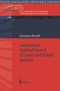 Enlarge image Cover: Constrained Optimal Control of Linear and Hybrid Systems - Springer