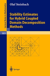Enlarge image Cover: Stability Estimates for Hybrid Coupled Domain Decomposition Methods - Springer