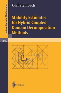 Enlarge image Cover: Stability Estimates for Hybrid Coupled Domain Decomposition Methods - Springer