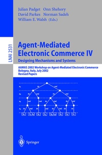 Enlarge image Cover: Agent-Mediated Electronic Commerce IV. Designing Mechanisms and Systems - Springer