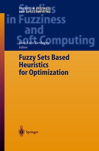 Enlarge image Cover: Fuzzy Sets Based Heuristics for Optimization - Springer