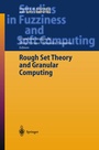 Cover: Rough Set Theory and Granular Computing - Springer