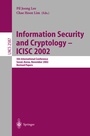 Cover: Information Security and Cryptology - ICISC 2002 - Springer