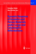 Cover: Dynamic Response of Granular and Porous Materials under Large and Catastrophic Deformations - Springer