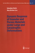 Cover: Dynamic Response of Granular and Porous Materials under Large and Catastrophic Deformations - Springer