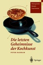 Cover: Die letzten Geheimnisse der Kochkunst - Springer
