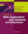 Cover: Guide to Web Application and Platform Architectures - Springer