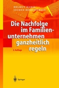 Cover: Die Nachfolge im Familienunternehmen ganzheitlich regeln - Springer