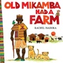 Cover: Old Mikamba Had A Farm - Putnam Publishing Group,U.S.