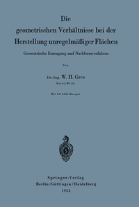Abbildung von: Die geometrischen Verhältnisse bei der Herstellung unregelmäßiger Flächen - Springer