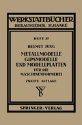 Cover: Metallmodelle, Gipsmodelle und Modellplatten f&uuml;r die Maschinenformerei - Springer