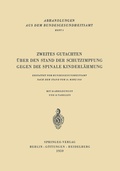 Cover: Zweites Gutachten &uuml;ber den Stand der Schutzimpfung gegen die Spinale Kinderl&auml;hmung - Springer
