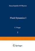 Cover: Fluid Dynamics I / Str&ouml;mungsmechanik I - Springer