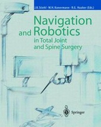Enlarge image Cover: Navigation and Robotics in Total Joint and Spine Surgery - Springer