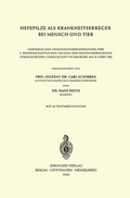Cover: Hefepilze als Krankheitserreger bei Mensch und Tier - Springer