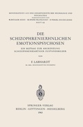 Cover: Die Schizophrenie&auml;hnlichen Emotionspsychosen - Springer