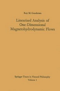 Enlarge image Cover: Linearized Analysis of One-Dimensional Magnetohydrodynamic Flows - Springer