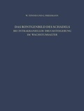 Cover: Das Rontgenbild Des Schadels Bei Intrakranieller Drucksteigerung Im Wachstumsalter - Springer