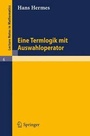 Cover: Eine Termlogik Mit Auswahloperator - Springer