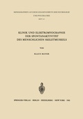 Cover: Klinik und Elektromyographie der Spontanaktivit&auml;t des Menschlichen Skeletmuskels - Springer