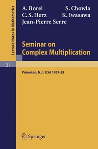 Enlarge image Cover: Seminar on Complex Multiplication - Springer