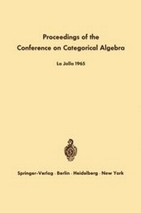 Enlarge image Cover: Proceedings of the Conference on Categorical Algebra - Springer
