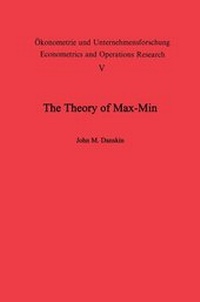 Enlarge image Cover: The Theory of Max-Min and its Application to Weapons Allocation Problems - Springer
