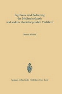 Abbildung von: Ergebnisse Und Bedeutung Der Mediastinoskopie Und Anderer Thoraxbioptischer Verfahren - Springer