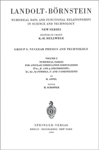 Abbildung von: Numerical Tables for Angular Correlation Computations in alpha-, beta-, gamma-Spectroscopy: 3j-, 6j-, 9j-Symbols, F- and gamma-Coefficients / Numerische Tabellen für die Berechnung von Winkelkorrelationen in der alpha-, beta-,gamma-Spectroscopy: 3j-, 6j-, - Springer
