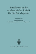 Cover: Einf&uuml;hrung in die mathematische Statistik f&uuml;r die Betriebspraxis - Springer
