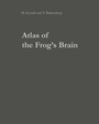 Cover: Atlas of the Frog's Brain - Springer