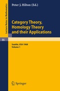 Cover: Category Theory, Homology Theory and Their Applications. Proceedings of the Conference Held at the Seattle Research Center of the Battelle Memorial Institute, June 24 - July 19, 1968 - Springer