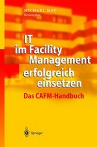 Bild vergrößern Bild: IT im Facility Management erfolgreich einsetzen - Springer