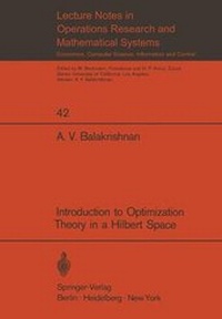Enlarge image Cover: Introduction to Optimization Theory in a Hilbert Space - Springer