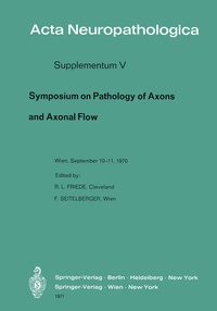 Enlarge image Cover: Symposium on Pathology of Axons and Axonal Flow - Springer