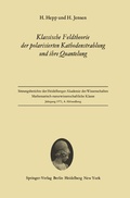 Cover: Klassische Feldtheorie der polarisierten Kathodenstrahlung und ihre Quantelung - Springer