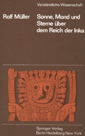 Cover: Sonne, Mond und Sterne &uuml;ber dem Reich der Inka - Springer
