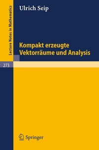 Abbildung von: Kompakt erzeugte Vektorräume und Analysis - Springer