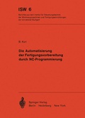 Cover: Die Automatisierung der Fertigungsvorbereitung durch NC-Programmierung - Springer