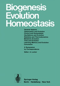 Enlarge image Cover: Biogenesis Evolution Homeostasis - Springer