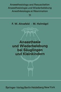 Cover: Anaesthesie und Wiederbelebung bei S&auml;uglingen und Kleinkindern - Springer