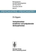 Cover: Verlaufsweisen Kindlicher Und Prapuberaler Schizophrenien - Springer