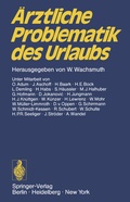 Cover: &Auml;rztliche Problematik des Urlaubs - Springer