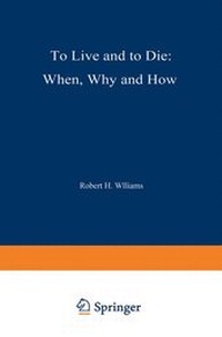 Enlarge image Cover: To Live and to Die: When, Why, and How - Springer