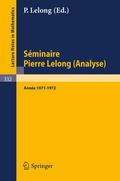 Cover: S&eacute;minaire Pierre Lelong (Analyse), Ann&eacute;e 1971-1972 - Springer
