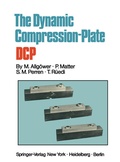 Cover: The Dynamic Compression Plate DCP - Springer