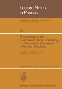Enlarge image Cover: Proceedings of the Europhysics Study Conference on Intermediate Processes in Nuclear Reactions - Springer